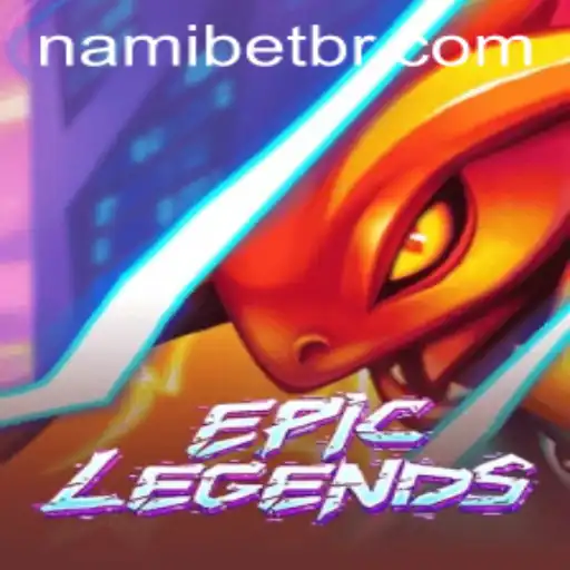 Explore the World of EpicLegends and Its Innovative Features with Nami.bet