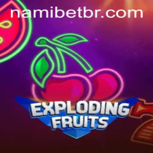 ExplodingFruits: A Thrilling Experience with Nami.bet