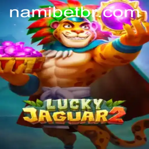 Exploring Luckyjaguar2: A Thrilling Adventure at Nami.bet